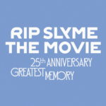 RIP SLYME THE MOVIE